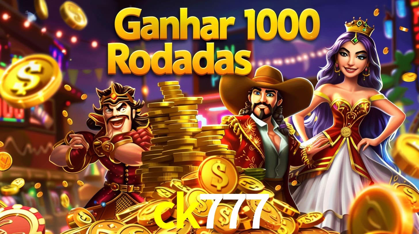 Bônus Irresistíveis: Melhores Ofertas do ck777
