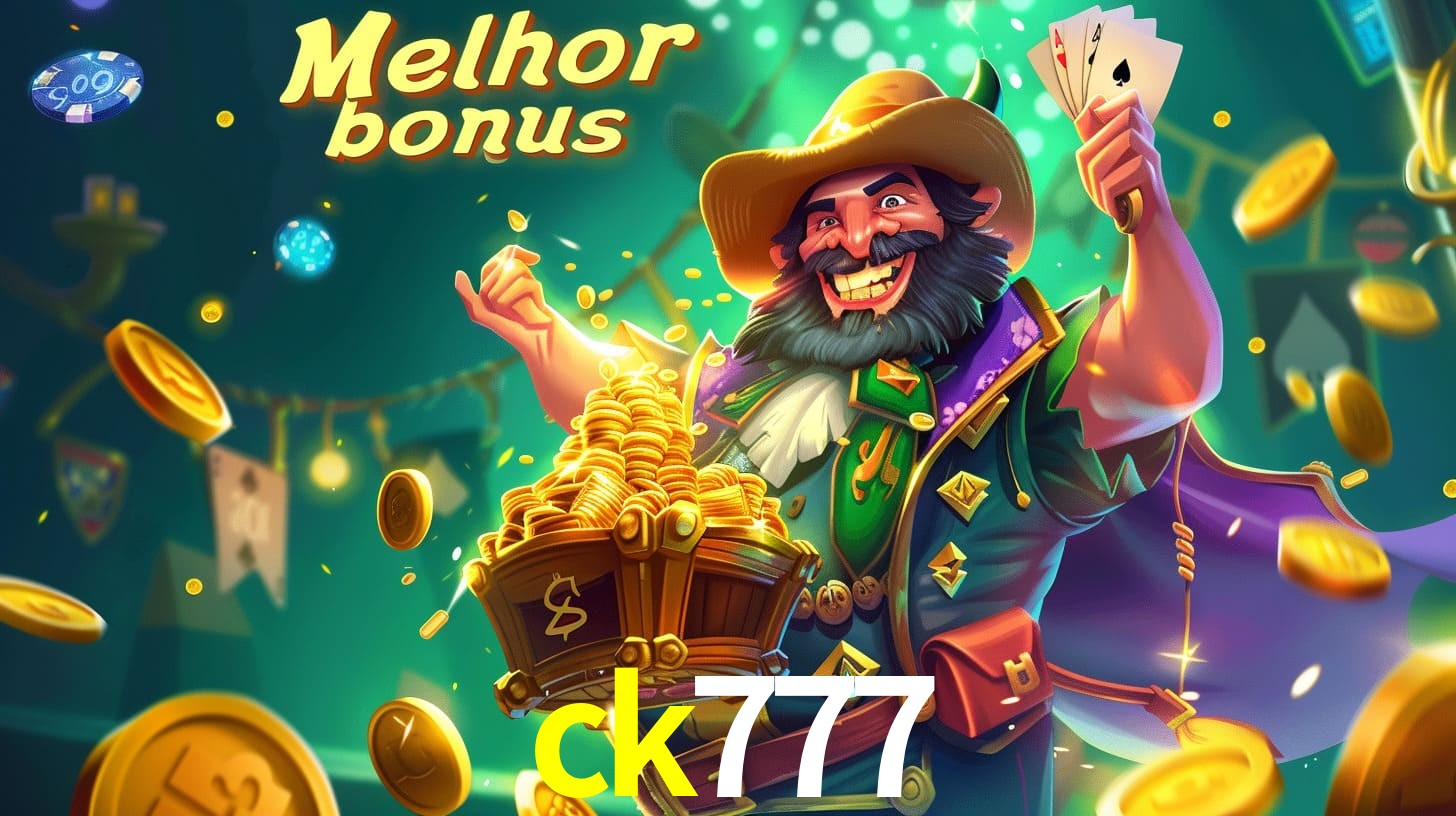 Bônus Irresistíveis: Melhores Ofertas do ck777